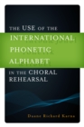 Image for The use of the international phonetic alphabet in the choral rehearsal