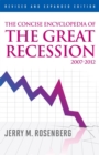 Image for The Concise Encyclopedia of The Great Recession 2007-2012