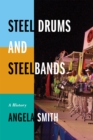 Image for Steel Drums and Steelbands : A History