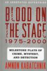 Image for Blood on the Stage, 1975-2000 : Milestone Plays of Crime, Mystery, and Detection