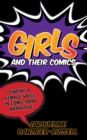 Image for Girls and their comics: finding a female voice in comic book narrative