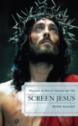 Image for Screen Jesus: portrayals of Christ in television and film