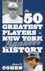 Image for The 50 Greatest Players in New York Yankees History
