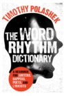 Image for The word rhythm dictionary: a resource for writers, rappers, poets, and lyricists