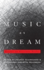 Image for Music as dream: essays on Giacinto Scelsi