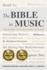 Image for The Bible in music  : a dictionary of songs, works, and more