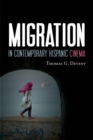 Image for Migration in contemporary Hispanic cinema