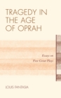 Image for Tragedy in the age of Oprah: essays on five great plays