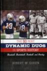 Image for The 50 most dynamic duos in sports history  : baseball, basketball, football, and hockey