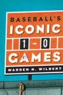 Image for Baseball&#39;s Iconic 1-0 Games