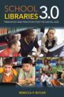 Image for School libraries 3.0  : principles and practices for the digital age