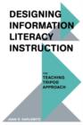 Image for Designing Information Literacy Instruction : The Teaching Tripod Approach