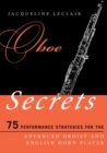 Image for Oboe secrets: 75 performance strategies for the advanced oboist and English horn player