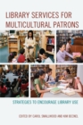 Image for Library services for multicultural patrons: strategies to encourage library use
