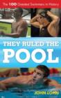 Image for They Ruled the Pool