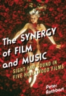 Image for The Synergy of Film and Music: Sight and Sound in Five Hollywood Films
