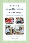 Image for Serving Grandfamilies in Libraries