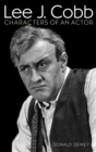 Image for Lee J. Cobb: characters of an actor