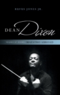 Image for Dean Dixon  : negro at home, maestro abroad