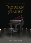 Image for A dictionary for the modern pianist
