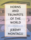 Image for Horns and trumpets of the world: an illustrated guide