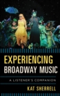 Image for Experiencing Broadway music