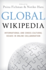 Image for Global Wikipedia : International and Cross-Cultural Issues in Online Collaboration