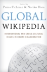 Image for Global Wikipedia: international and cross-cultural issues in online collaboration
