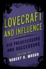 Image for Lovecraft and Influence : His Predecessors and Successors