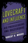 Image for Lovecraft and influence: his predecessors and successors
