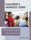 Image for Children&#39;s services today: a practical guide for librarians
