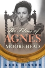 Image for The films of Agnes Moorehead