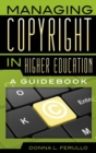 Image for Managing copyright in higher education: a guidebook