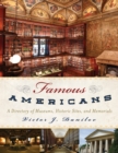 Image for Famous Americans  : a directory of museums, historic sites, and memorials