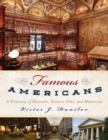Image for Famous Americans: a directory of museums, historic sites, and memorials