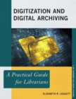 Image for Digitization and digital archiving: a practical guide for librarians : 7
