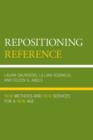 Image for Repositioning Reference : New Methods and New Services for a New Age