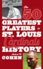 Image for The 50 Greatest Players in St. Louis Cardinals History