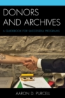Image for Donors and archives  : a guidebook for successful programs