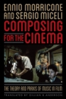 Image for Composing for the cinema  : the theory and praxis of music in film