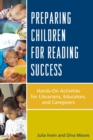 Image for Preparing children for reading success: hands-on activities for librarians, educators, and caregivers