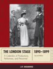 Image for The London stage 1890-1899  : a calendar of productions, performers, and personnel