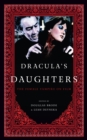 Image for Dracula&#39;s daughters  : the female vampire on film