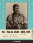 Image for The London stage, 1910-1919: a calendar of productions, performers, and personnel