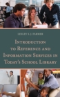 Image for Introduction to reference and information services in today&#39;s school library