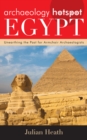 Image for Egypt  : unearthing the past for armchair archaeologists