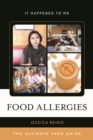 Image for Food Allergies : The Ultimate Teen Guide