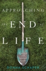 Image for Approaching the end of life  : a practical and spiritual guide