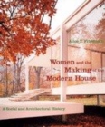 Image for Women and the making of the modern house  : a social and architectural history
