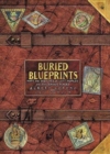 Image for Buried blueprints  : maps and sketches of lost worlds and mysterious places